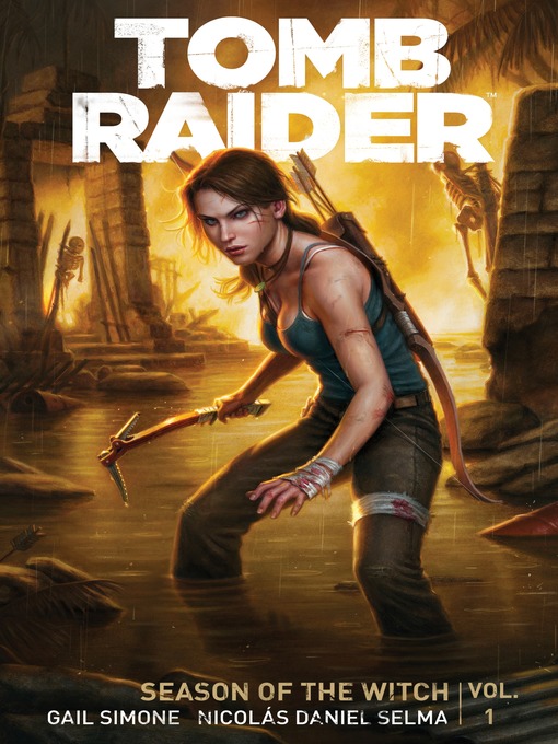 Title details for Tomb Raider (2014), Volume 1 by Gail Simone - Available